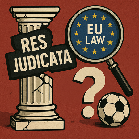 ¿Choque entre la UE y el CAS? Por qué la sentencia Seraing del TJUE puede transformar el arbitraje deportivo